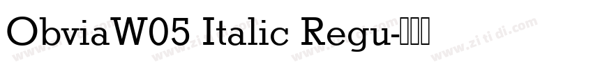 ObviaW05 Italic Regu字体转换
